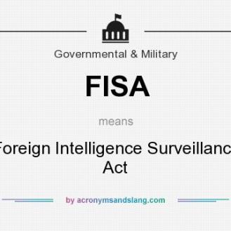 FISA means - Foreign Intelligence Surveillance Act